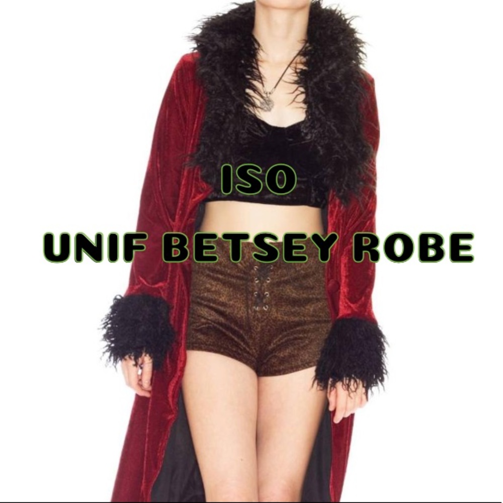 ISO THE UNIF BETSEY ROBE (WILLING TO BUY)